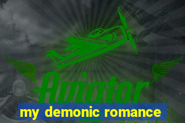 my demonic romance